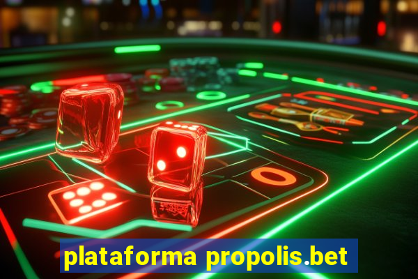 plataforma propolis.bet